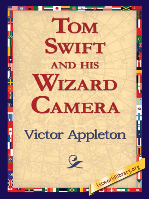 Cover image for Tom Swift and his Wizard Camera